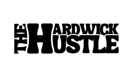 The HARDWICK HUSTLE